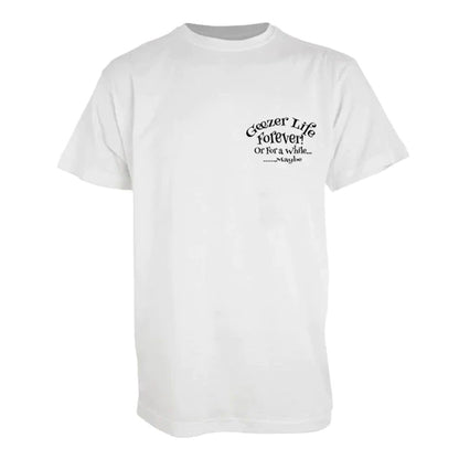 Geezer Life Forever T-Shirt