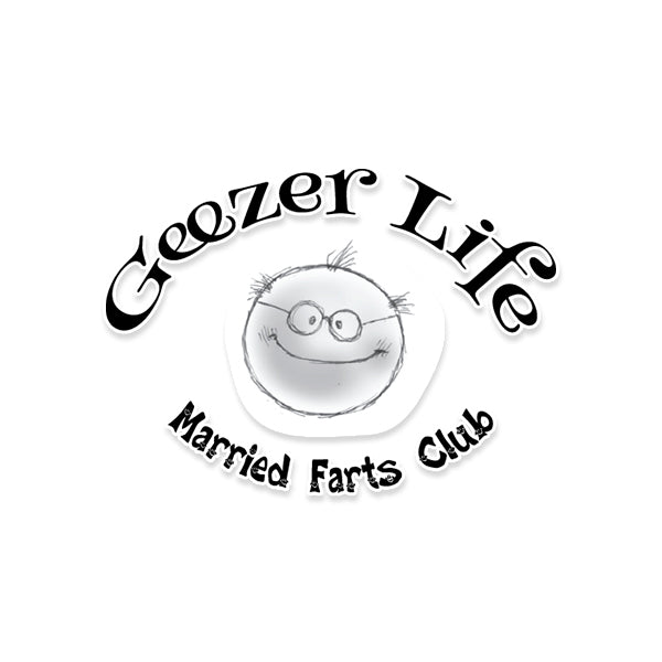 Geezer Life - Married Farts Club Sticker